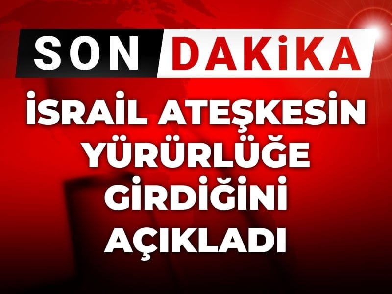 son dakika israil ateskesin yururluge girdigini acikladi nkxIsxZQ