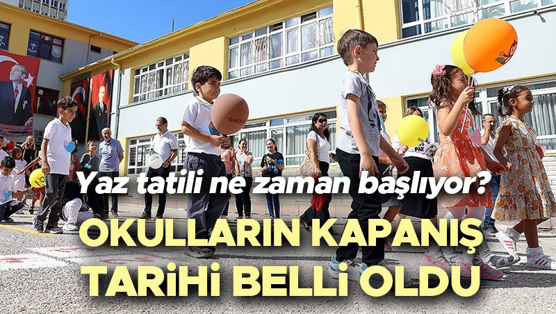 2026 YAZ TATİLİ TAKVİMİ: OKUL KAPANIŞ TARİHİ VE KARNELER NE ZAMAN VERİLECEK?