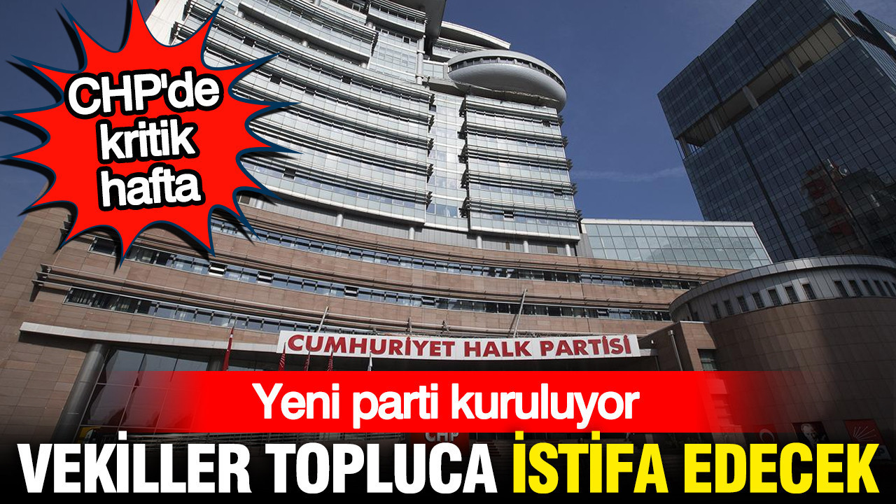 Chpde kritik hafta toplu istifalar bekleniyor tSCOrFLr